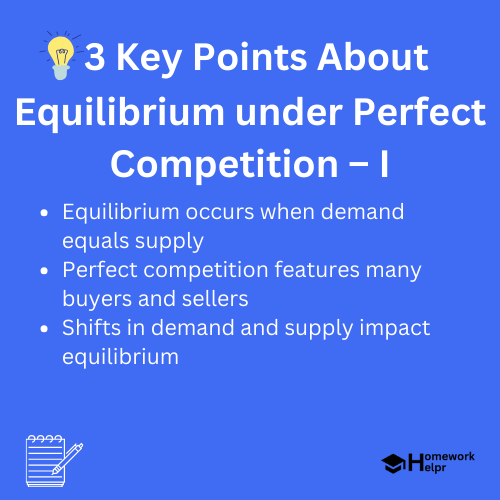 Equilibrium under Perfect Competition – I.