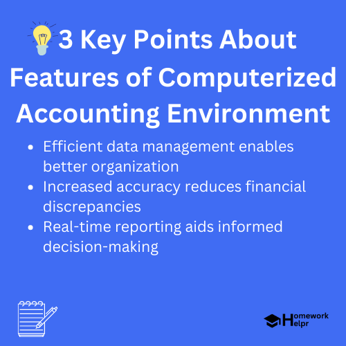 Features of Computerized Accounting Environment