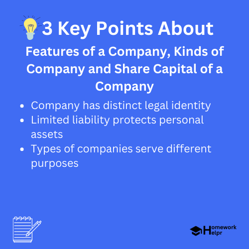 Features of a Company, Kinds of Company and Share Capital of a Company