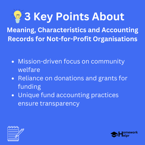 Meaning, Characteristics and Accounting Records for Not-for-Profit Organisations