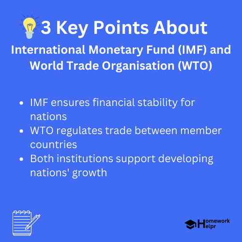 International Monetary Fund (IMF) and World Trade Organisation (WTO)