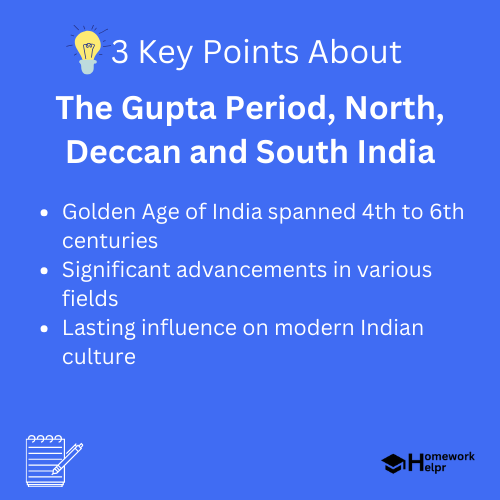 The Gupta Period, North, Deccan and South India