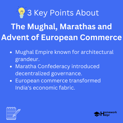 The Mughal, Marathas and Advent of European Commerce