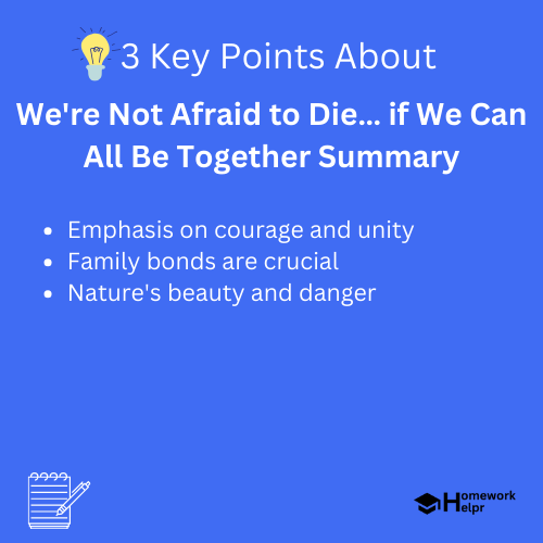 We’re Not Afraid to Die… if We Can All Be Together Summary