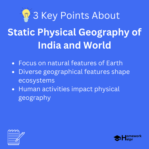 Static Physical Geography of India and World