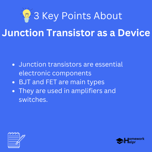 Junction Transistor as a Device