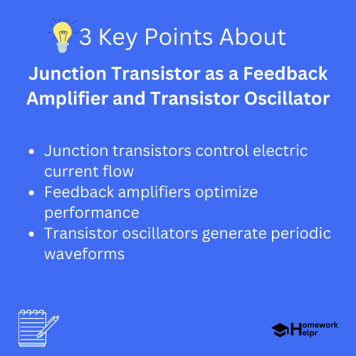 Junction Transistor as a Feedback Amplifier and Transistor Oscillator