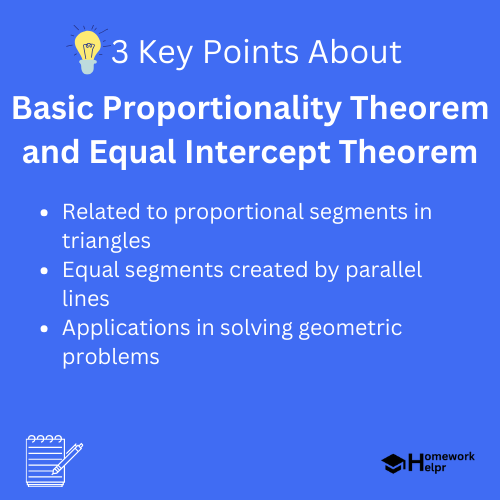 Basic Proportionality Theorem and Equal Intercept Theorem